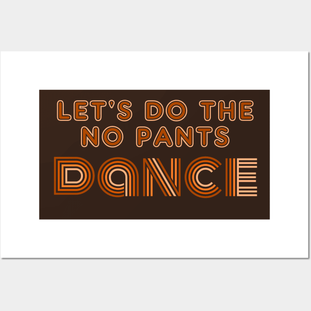 No Pants Dance Wall Art by Bruce Brotherton